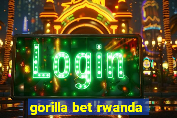 gorilla bet rwanda